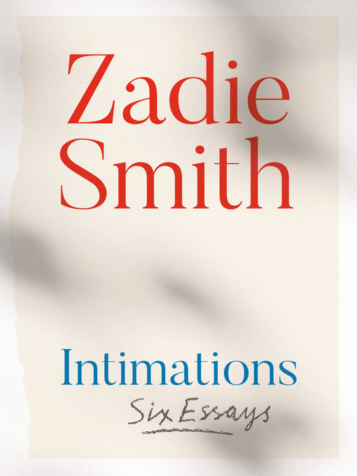 Title details for Intimations by Zadie Smith - Wait list